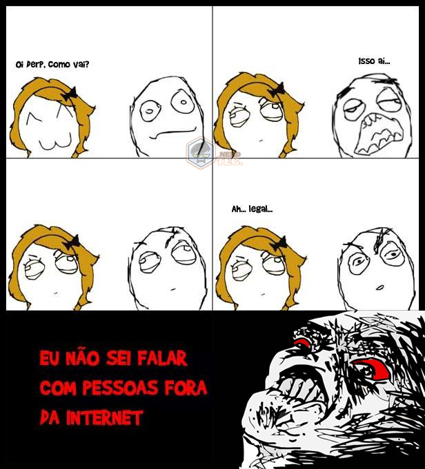 NAO SEI FALAR COM PESSOAS FORA DA INTERNET