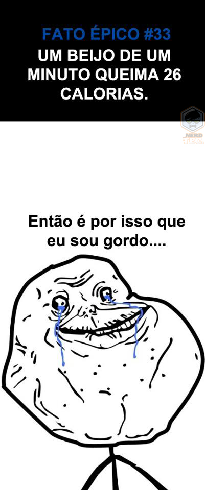 POR ISSO QUE EU SOU GORDO